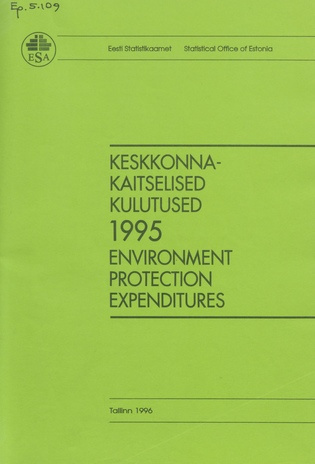 Keskkonnakaitsekulutused : aastakogumik = Environmental protection expenditures : yearbook ; 1995