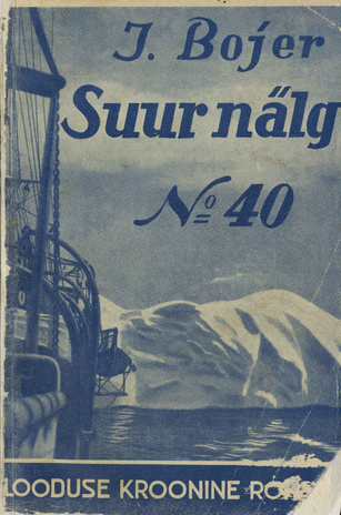 Suur nälg : romaan (Looduse kroonine romaan ; 40)