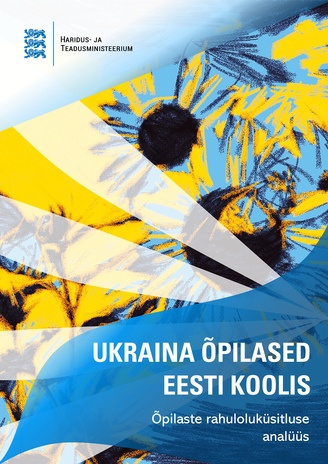 Ukraina õpilased Eesti koolis : õpilaste rahuloluküsitluse analüüs 