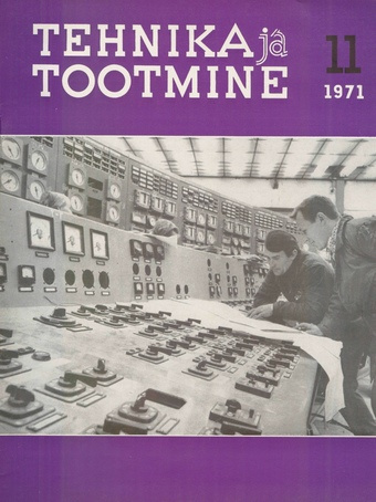 Tehnika ja Tootmine ; 11 1971-11