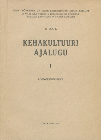 Kehakultuuri ajalugu. 1. : loengukonspekt 