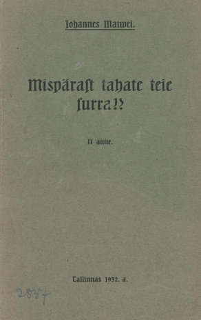 Mispärast tahate teie surra!? II anne 