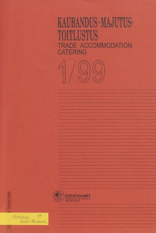Kaubandus. Majutus. Toitlustus : kvartalibülletään  = Trade. Accommodation. Catering kvartalibülletään ; 1 1999-06